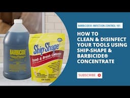 How to Clean & Disinfect Your Tools Using Ship-Shape & BARBICIDE®