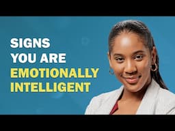 12 Signs of High Emotional Intelligence