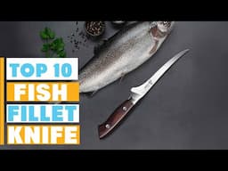 10 Best Fish Fillet Knives to Make Perfect Cuts