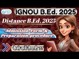 IGNOU B.Ed. 2025 Admission Procedure, Syllabus & Eligibility Criteria Details || IGNOU BEd