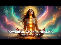 Chakra Balancing Sleep Meditation for Healing Energy 🌈💤