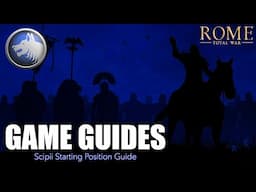 Scipii Starting Position - Game Guides - Rome: Total War