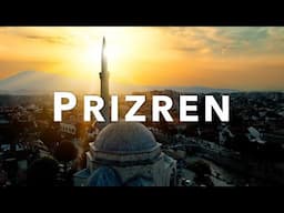 PRIZREN KOSOVO | Full Guide to Southeast Europe’s Historical City