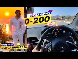 McLaren 0-200 😳🚀| Visit to Dungarpur Raja ❤️😍