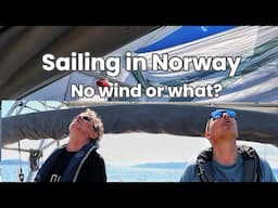 #57 | Sailing in Norway: Fiddly Winds On The Inshore Route