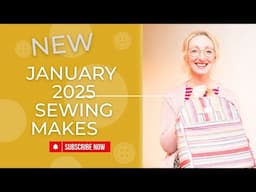 January Sewing Projects 2025 | My Latest Makes