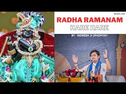 Radha Ramanam Hare Hare | Indresh Ji Bhajan | Krishna Bhajan | Radha Rani Bhajan | Bhakti Song