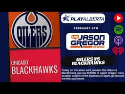 The Jason Gregor Show - February 5th, 2025 - Oilers game day vs Bedard and the Blackhawks!