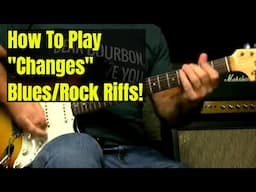 Blues/Rock Guitar Lesson - How To Play Them Changes With Some Variations