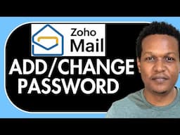 HOW TO ADD/CHANGE PASSWORD IN ZOHO MAIL