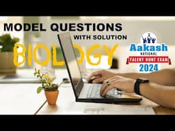 Aakash National Talent Hunt Exam (ANTHE) | Grade 9 Biology | Model Questions with Explanation