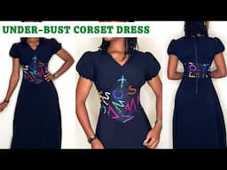 UNDER-BUST CORSET DRESS (Pattern drafting and sewing tutorial)