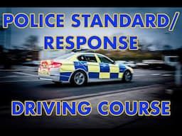 How to Prepare for Police driving Courses - Part 3. the Standard/Response Course