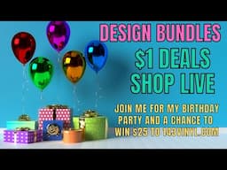 SVGs, Fonts & more for just $1 Shop with me Live! - Birthday giveaway!