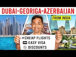 How to Plan Dubai, Azerbaijan & Georgia Trip From India! Full Detail With Flights, Visa & Budget