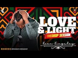 #51 LOVE & LIGHT ONE DROP SESSIONS BY KEEN KINGSLEY (WEEKEND RECEPTION)