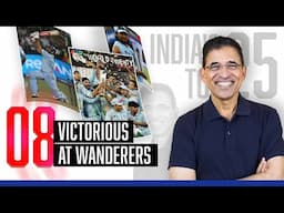 Harsha Bhogle’s India’s Top 25 - Ep 18: Victorious at Wanderers