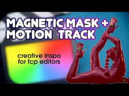 Magnetic Mask + Motion Tracking in Final Cut Pro