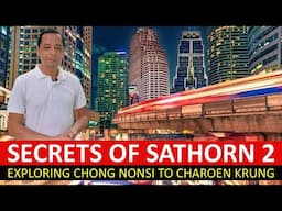 SECRETS OF SATHORN EP 2 | Chong Nonsi to Charoen Krung Road | Stories | History & Mystery