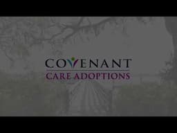 Birthmother Retreat - Covenant Care Adoptions (extended)