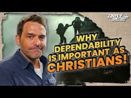 The Importance of Dependability in Christianity!  | Bible Backroads | Drive Thru History