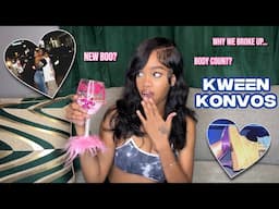 Kween Konvos: why we broke up, new boo? body count ? + MORE