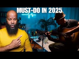 5 Things Every Musician Should Do In 2025