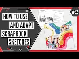 Scrapbooking Sketch Support #32 | Learn How to Use and Adapt Scrapbook Sketches | How to Scrapbook