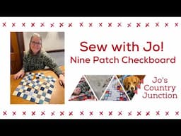 Sew with Jo! Nine Patch Checkboard