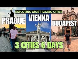 Exploring Europe’s Most Iconic Cities: Budapest, Vienna, and Prague 2025