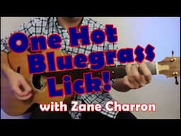 One Hot Bluegrass Lick! with Zane Charron