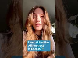 Learn 6 Positive Affirmations for your Daily English Learning