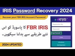 How to Recover your FBR IRIS Account Password | IRIS Account Recovery