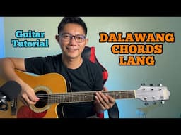 DALAWANG CHORDS LANG | FOR BEGINNERS