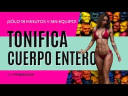 ¡Tonifica en 18 minutos!