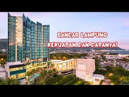 BANDAR LAMPUNG , KEKUATAN DAN DATANYA!