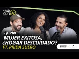 288. Mujer exitosa, ¿hogar descuidado?