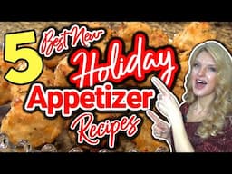 5 Holiday APPETIZER RECIPES you Need in your LIFE!