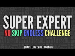 Super Expert No-Skip. That's It. That's The Title Of This Video.