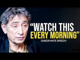 Gabor Mate's Life Advice Will Leave You SPEECHLESS 2.0 (MUST WATCH)