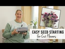 Super Easy Cut Flower Seed Starting - Sunshine and Flora Flora Farm