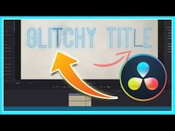 HOW TO MAKE A GLITCHY TITLE IN DAVINCI RESOLVE 18 | Easy Animated Titles | DaVinci Resolve 18 Guide