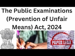 The Public Examinations (Prevention of Unfair Means) Act, 2024 Complete