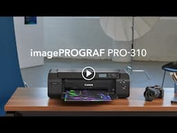 Canon imagePROGRAF PRO-310  — 13” Professional  Inkjet Photo Printer