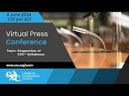 Virtual Press Conference: Suspension of CXC® Syllabuses