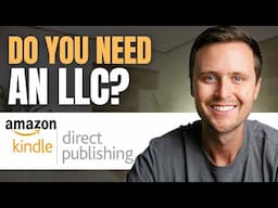 Do You Need an LLC to Start Amazon KDP?