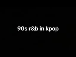 90s r&b in kpop