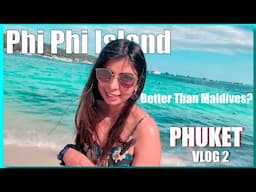 Phi Phi ISLAND tour from PHUKET| Thailand Travel Vlog 2024 | BEST things to do in Phi Phi Island