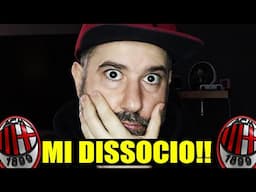 DA MILANISTA MI DISSOCIO!! || News Milan