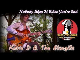 Katie D and the Bluegills // "Nobody Likes It When You're Sad" // Original Song